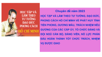 “Học tập và làm theo tư tưởng, đạo đức, phong cách Hồ Chí Minh về phát huy tính tiền phong, gương mẫu, trách nhiệm nêu gương của các cấp ủy, tổ chức đảng và đội ngũ cán bộ, đảng viên, nỗ lực phấn đấu hoàn thành tốt chức trách, nhiệm vụ được giao”