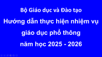 BGDĐT Hướng dẫn thực hiện nhiệm vụ giáo dục phổ thông năm học 2025 2026