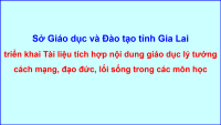 Triển khai Tài liệu tích hợp nội dung giáo dục lý tưởng cách mạng, đạo đức, lối sống trong các môn học