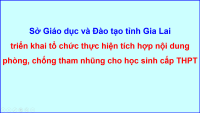 Triển khai tổ chức thực hiện tích hợp nội dung phòng, chống tham nhũng cho học sinh cấp THPT