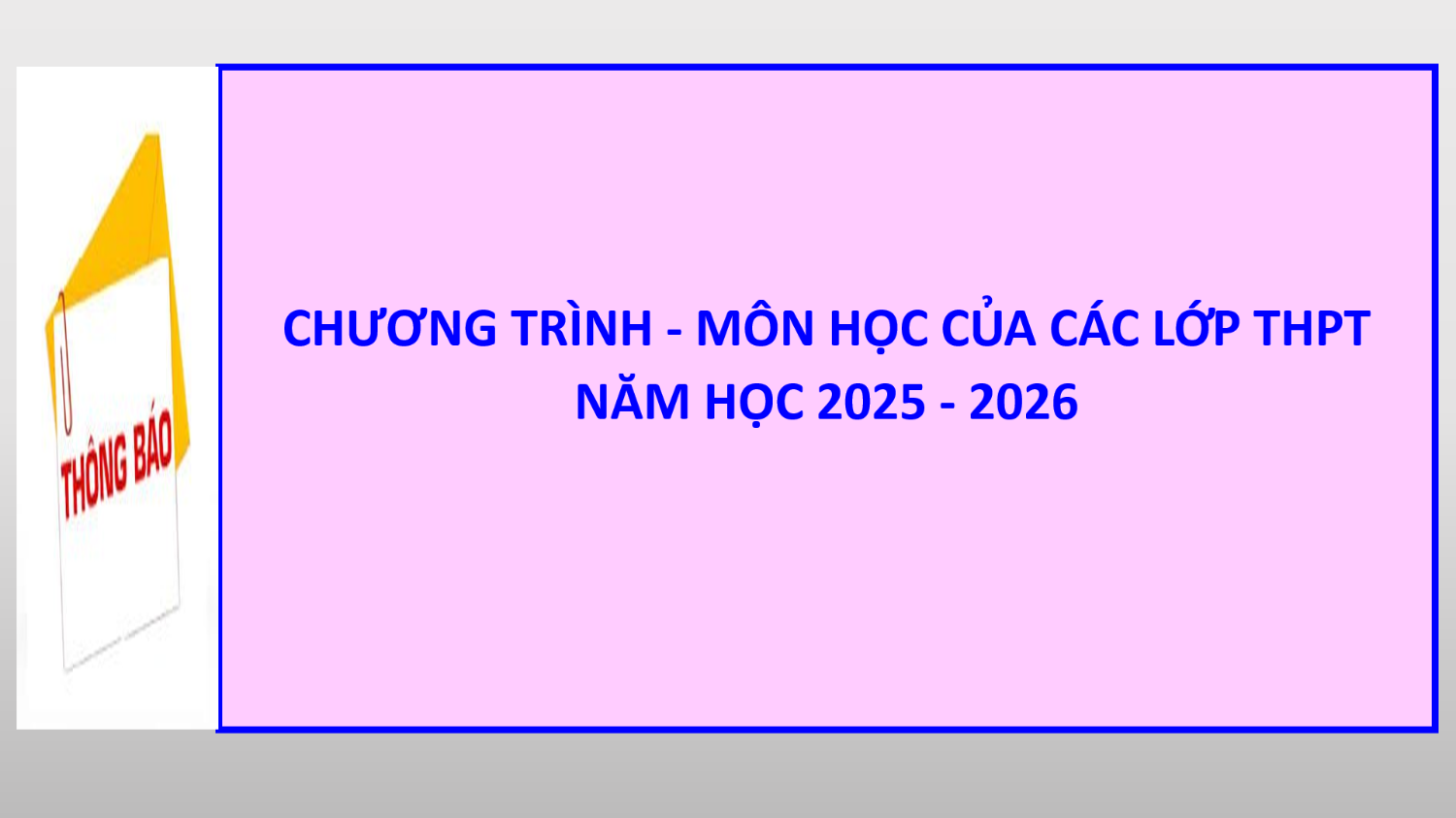 CHƯƠNG TRÌNH   MÔN HỌC THPT 2025   2026