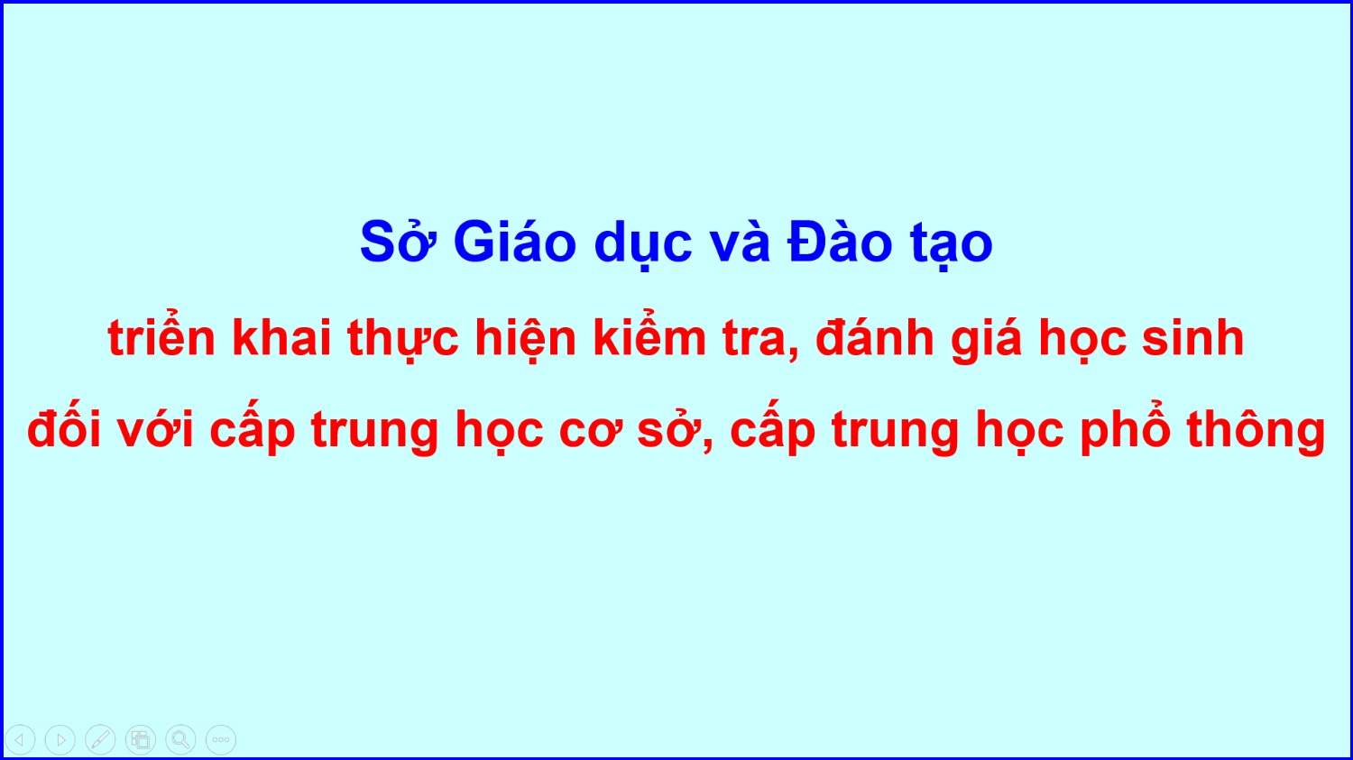 Sở Giáo dục và Đào tạo triển khai thực hiện kiểm tra, đánh giá học sinh đối với cấp trung học cơ sở, cấp trung học phổ thông