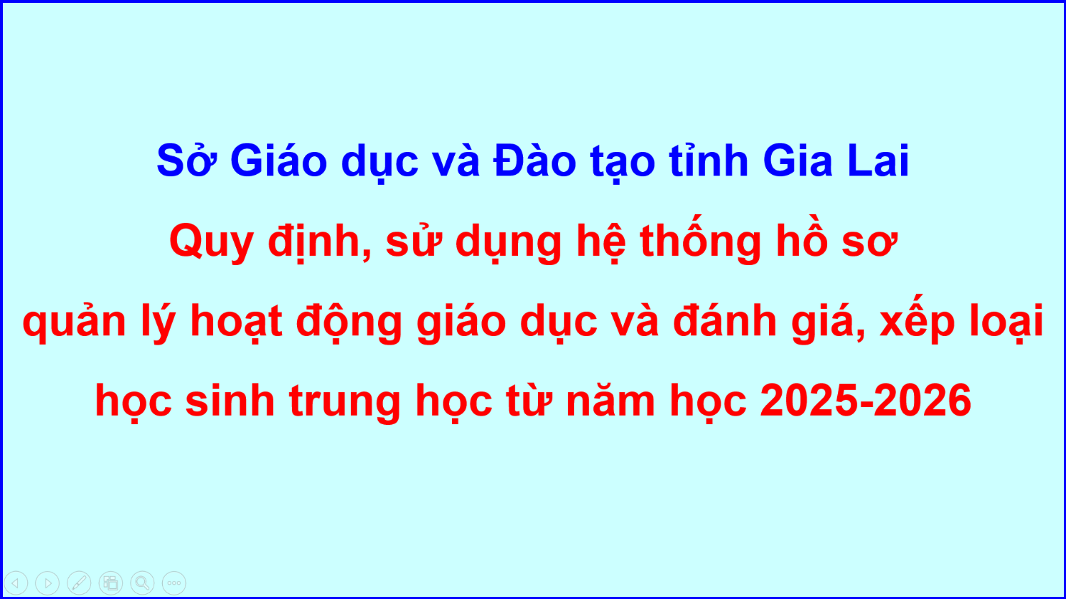 Quy định, sử dụng hệ thống hồ sơ quản lý hoạt động giáo dục và đánh giá, xếp loại học sinh trung học từ năm học 2025 2026