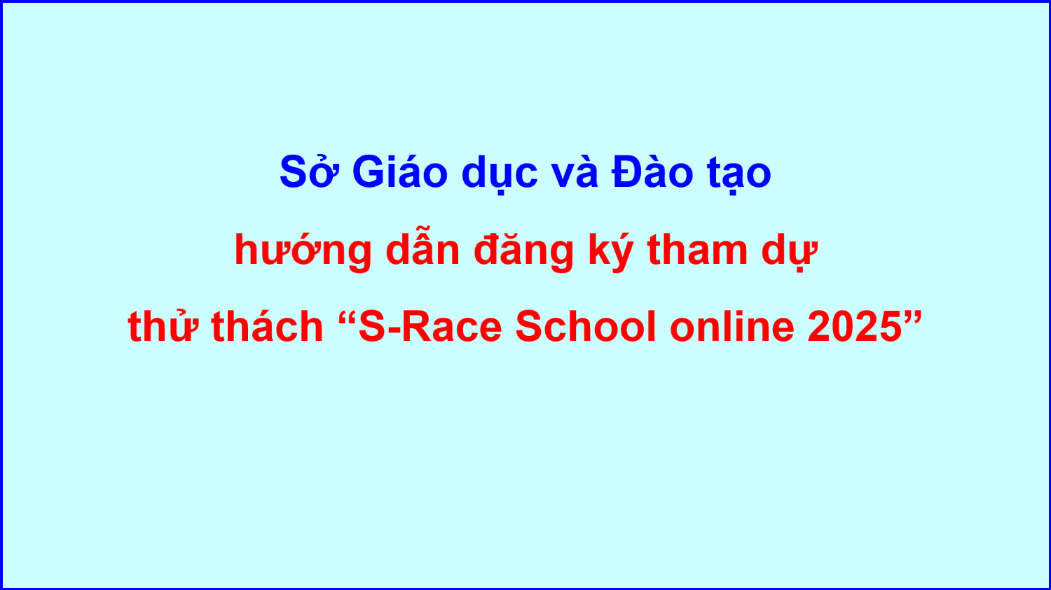 Tham dự thử thách “S-Race School online 2025”