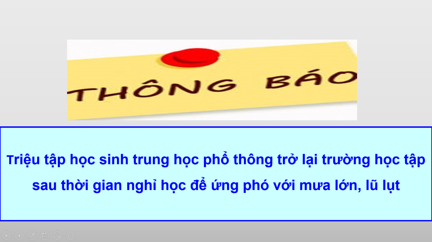 Thông báo về việc triệu tập học sinh trung học phổ thông trở lại trường học tập sau thời gian nghỉ học để ứng phó với mưa lớn, lũ lụt
