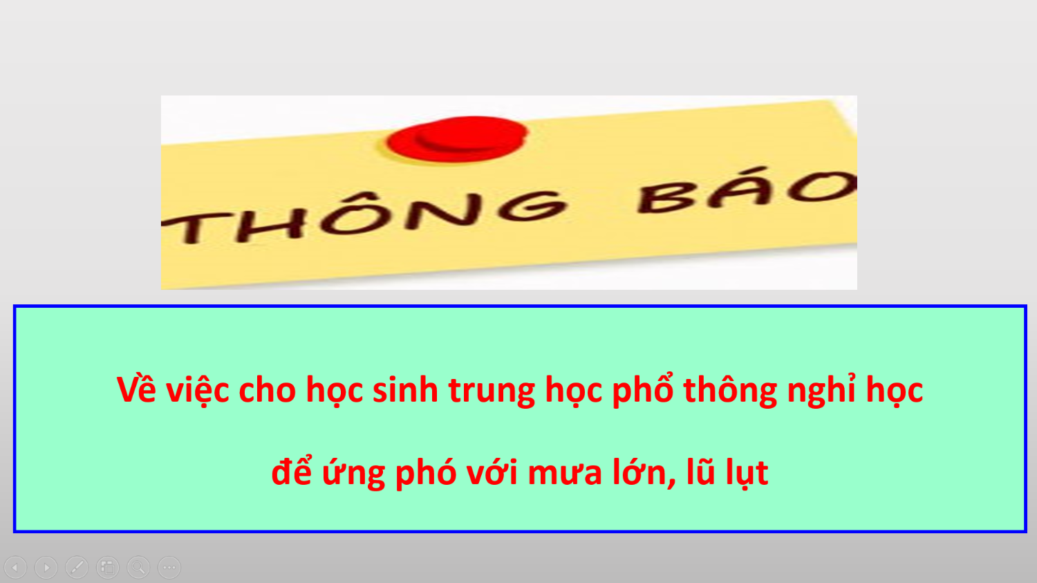 Thông báo về việc cho học sinh trung học phổ thông nghỉ học để ứng phó với mưa lớn, lũ lụt