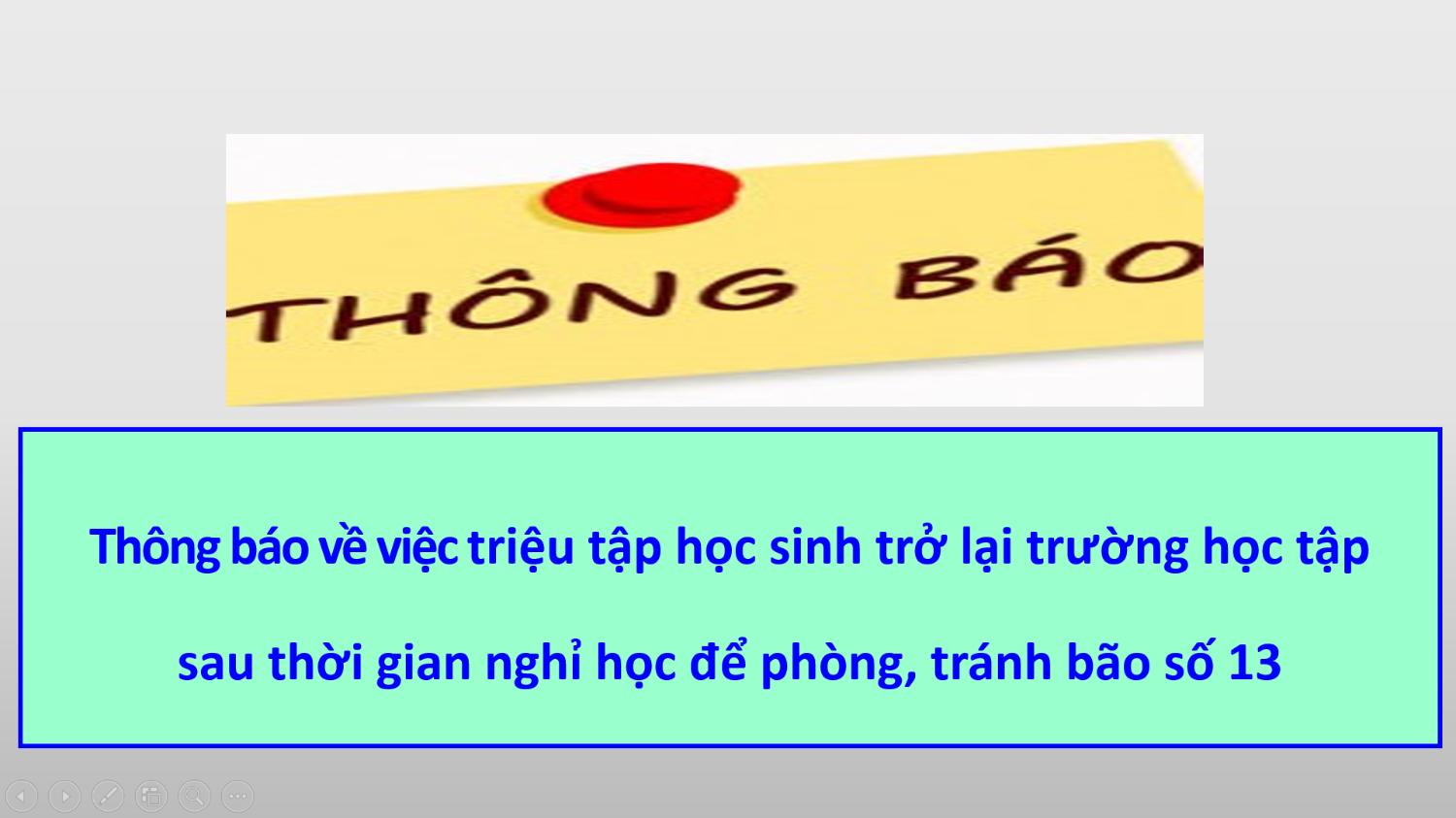 Thông báo triệu tập học sinh trở lại trường học tập sau thời gian nghỉ học để phòng, tránh bão số 13
