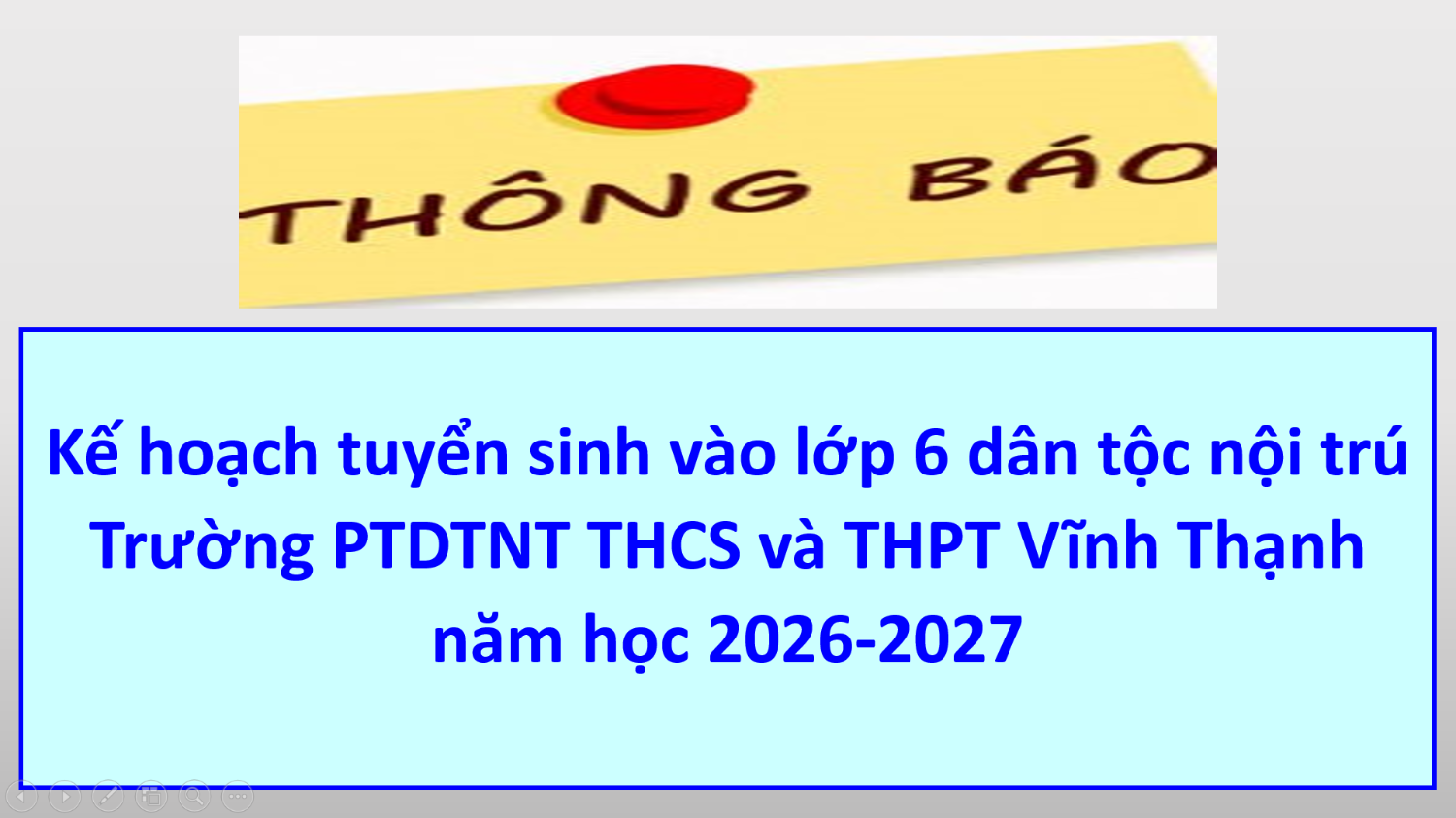 Thông báo Kế hoạch tuyển sinh vào lớp 6 dân tộc nội trú Trường PTDTNT THCS và THPT Vĩnh Thạnh, năm học 2026-2027