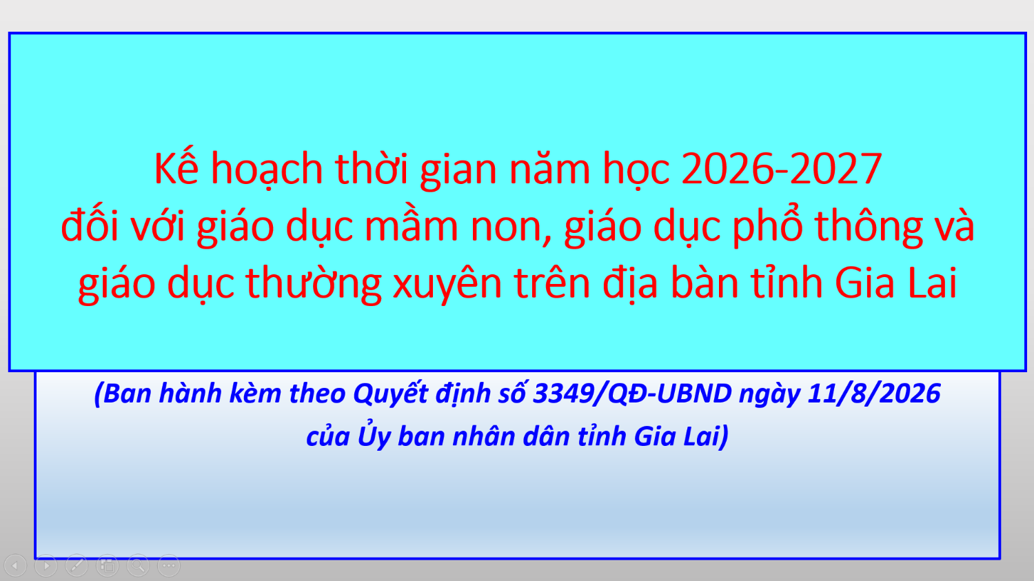 Kế hoạch thời gian năm học 2026-2027 đối với giáo dục mầm non, giáo dục phổ thông và giáo dục thường xuyên trên địa bàn tỉnh Gia Lai